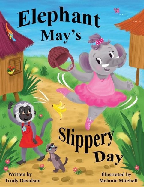 Elephant May's Slippery Day: Come and find out how to stop an elephant sliding down a hill!