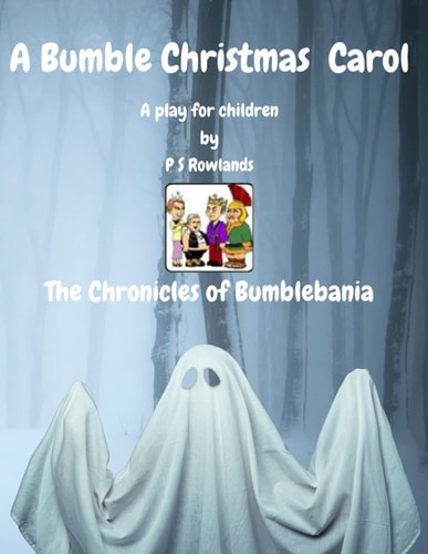 A Bumble Christmas Carol The Chronicles of Bumblebania