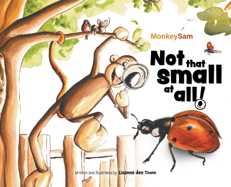 MonkeySam - Not that small at all!: A wondrous garden adventure.