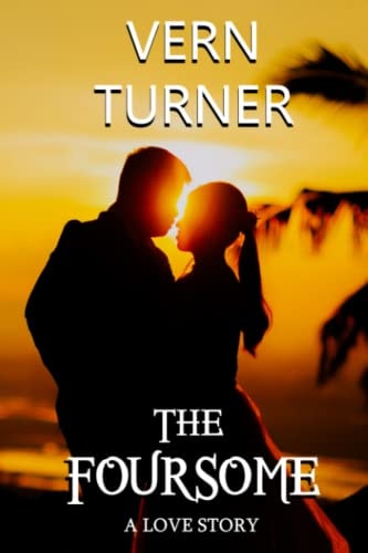 The Foursome A Love Story