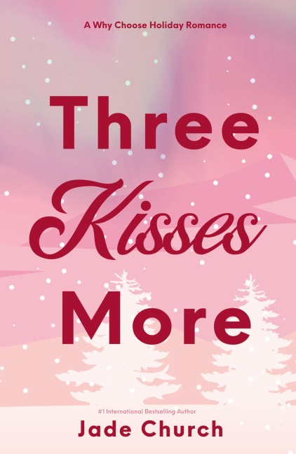 Three Kisses More
