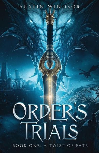 A Twist of Fate: An Epic Fantasy Adventure (Orders Trials Book 1)