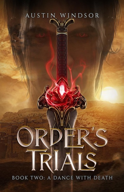 A Dance with Death: An Epic Fantasy Adventure (Orders Trials Book 2)