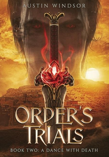 A Dance with Death: An Epic Fantasy Adventure (Order's Trials Book 2)