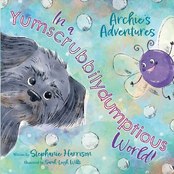 Archies Adventures in a Yumscrubbilydumptious World!