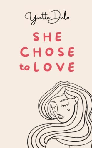 She Chose to Love Empowering Poetry