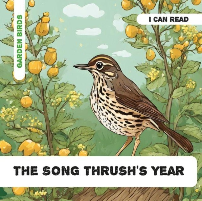 The Song Thrushs Year: Decodable Phonics Reader (Ages 5-7)