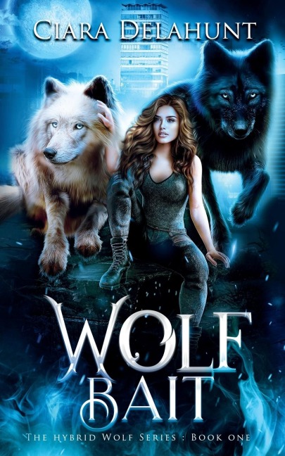 Wolf Bait: The Hybrid Wolf Series: Book One