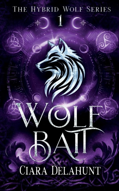 Wolf Bait: The Hybrid Wolf Series: Book One
