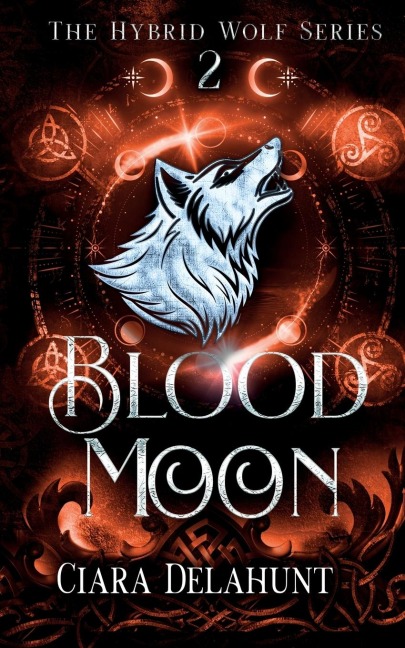 Blood Moon: The Hybrid Wolf Series: Book Two