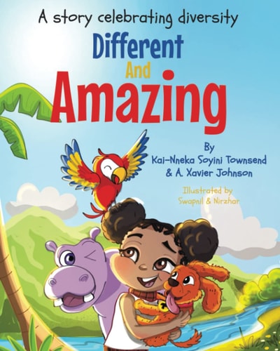 Different And Amazing: A Story Celebrating Diversity