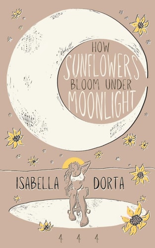 How Sunflowers Bloom Under Moonlight Poems to Heal