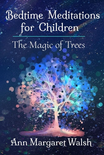 The Magic of Trees A Bedtime Meditations for Children Book