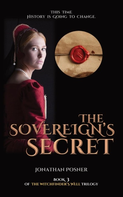 The Sovereigns Secret: Book 3 of The Witchfinders Well Trilogy