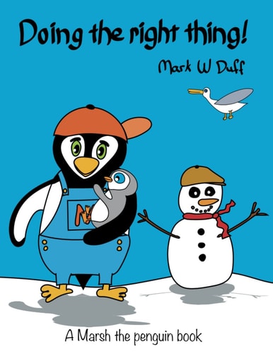 Doing the Right Thing A Marsh the Penguin Book