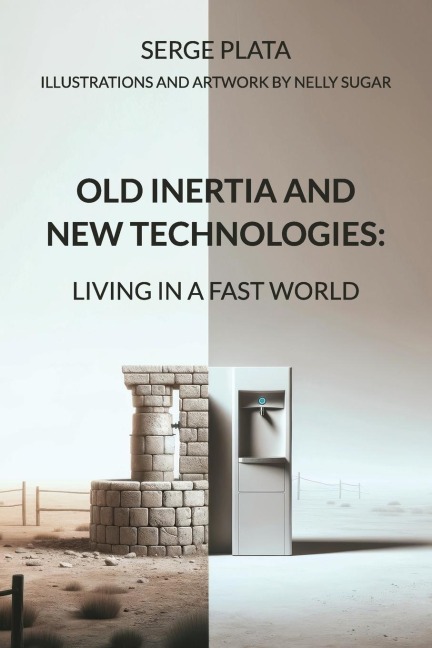 OLD INERTIA AND NEW TECHNOLOGIES: LIVING IN A FAST WORLD