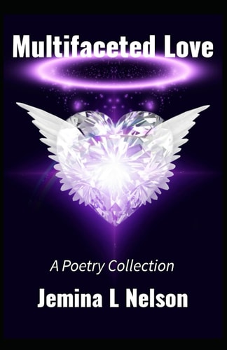 Multifaceted Love A Poetry Collection