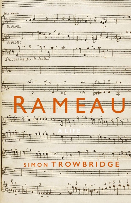 Rameau: A Life