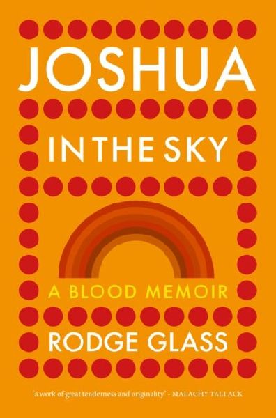 Joshua in the Sky: A Blood Memoir