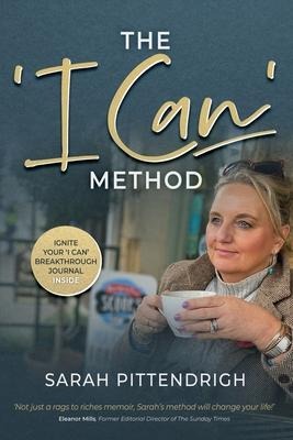 The I Can Method: Includes the Ignite Your I Can Breakthrough Journal