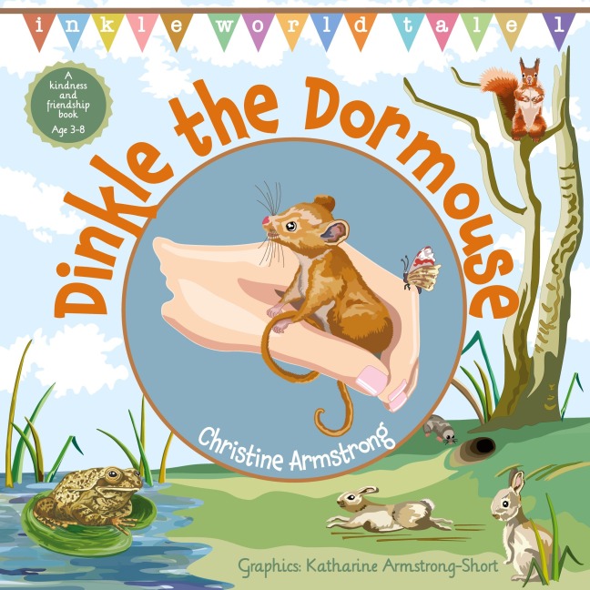 Dinkle the Dormouse: A rhyming woodland adventure storybook, beautifully illustrated with map and hidden key.