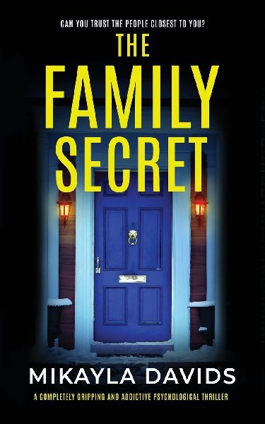 The Family Secret: A completely gripping and addictive psychological thriller
