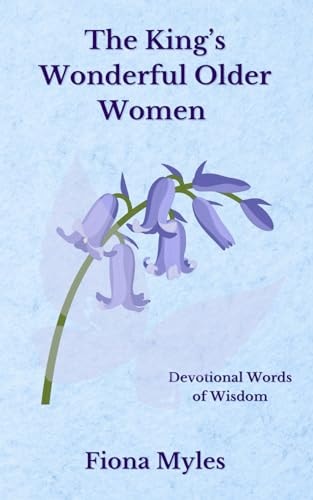 The King's Wonderful Older Women Devotional Words of Wisdom