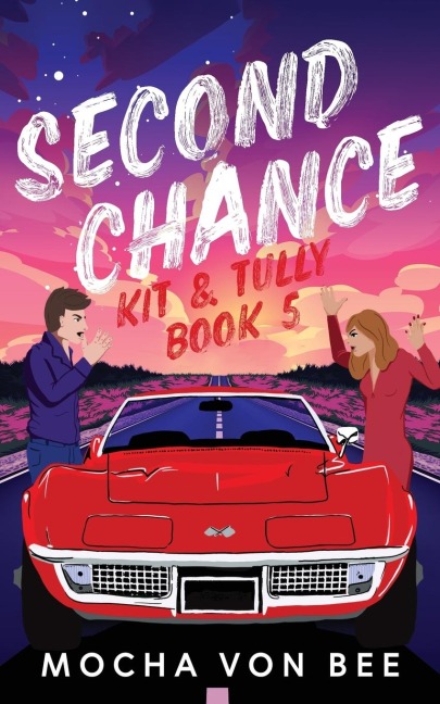 Second Chance: Kit and Tully Book 5