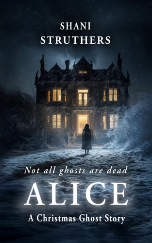 Alice A Christmas Ghost Story