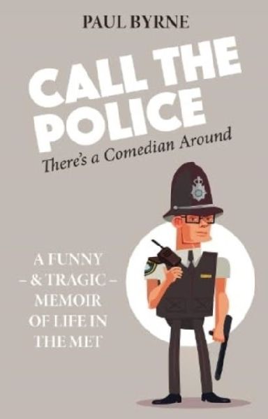 Call The Police: Theres a Comedian Around