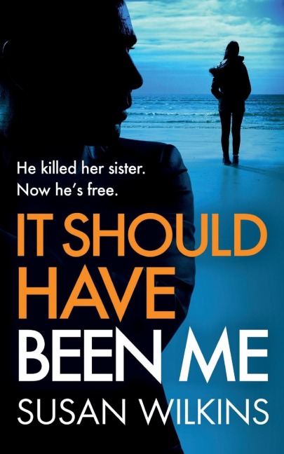 It Should Have Been Me: A gripping psychological thriller