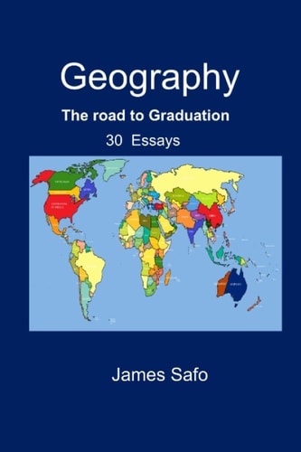 Geography The Road to Graduation: 30 Essays