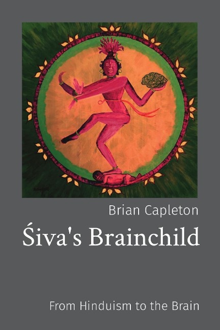 ¿ivas Brainchild: From Hinduism to the Brain