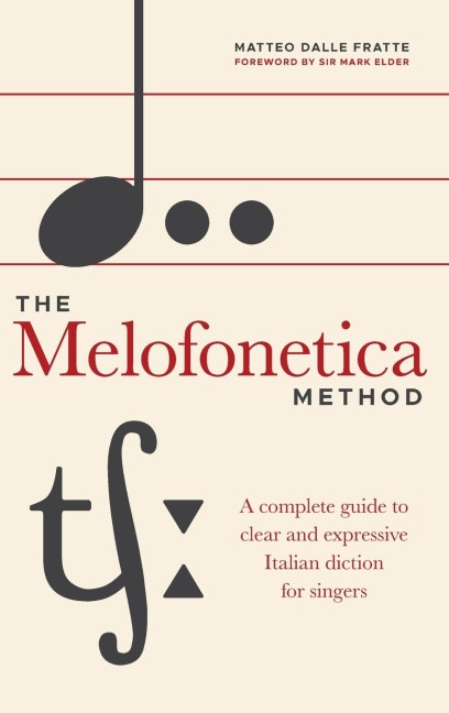The Melofonetica Method: A complete guide to clear and expressive Italian diction for singers
