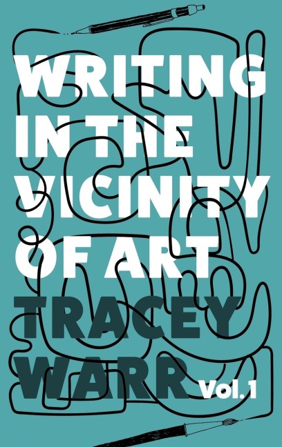 Writing in the Vicinity of Art: Volume 1