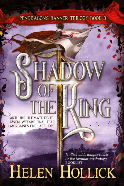 SHADOW OF THE KING (The Pendragon's Banner Trilogy Book 3)