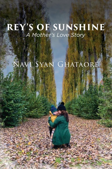 Rèys of Sunshine: A Mothers Love Story