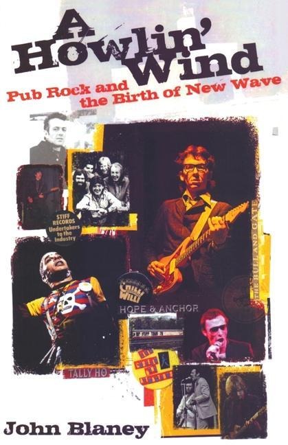 Howlin Wind, A: Pub Rock and the Birth of New Wave
