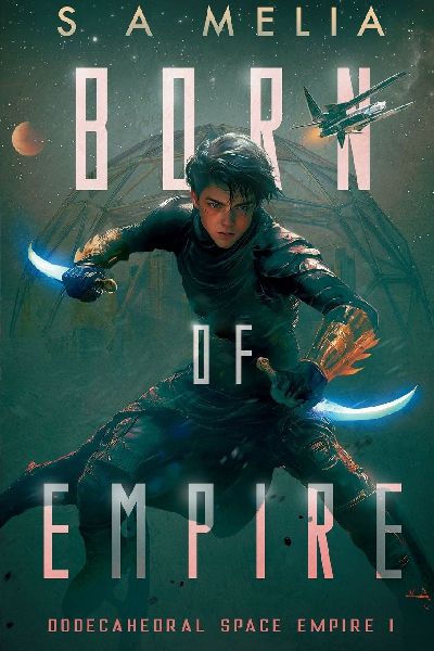 Born Of Empire: The Last Heir and the Unregistered Orphan: A Galactic Quest for Survival