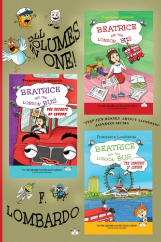Beatrice and the London Bus Books (All in One Edition Vol. 1,2,3) Volume 1, 2, 3