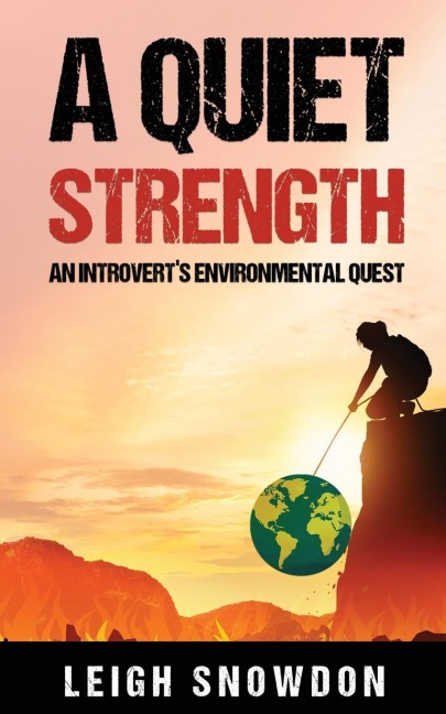 A Quiet Strength: An Introverts Environmental Quest