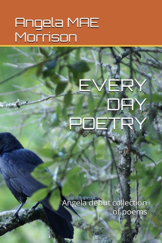 EVERY DAY POETRY: Angela debut collection of poems