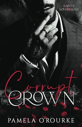 Corrupt Crown A Dark Mafia Captive Romance