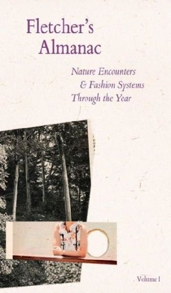 Fletchers Almanac: Nature encounters & fashion systems through the year