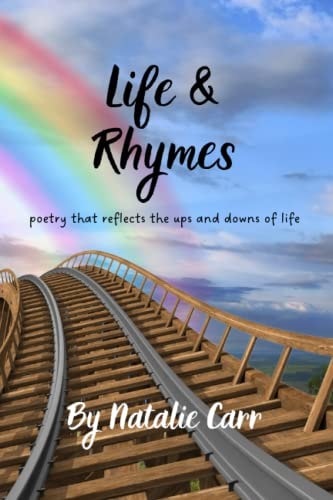 Life and Rhymes Poetry that Reflects the Ups and Downs of Life