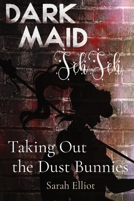 Taking Out   the Dust Bunnies: Volume 1