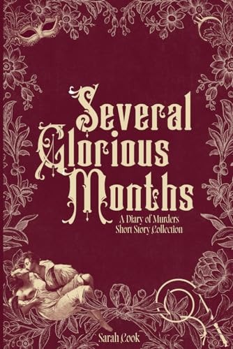 Several Glorious Months: A Diary of Murders Short Story Collections