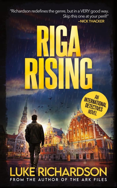 Riga Rising: International Detectives book 5