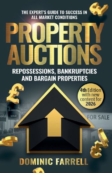 Property Auctions: Repossessions, Bankruptcies and Bargain Properties: The Experts Guide To Success In All Market Conditions