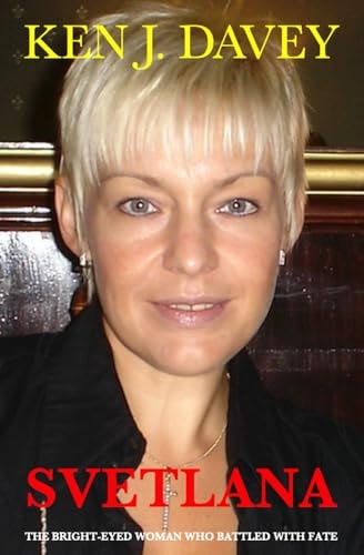 Svetlana The Bright-Eyed Woman Who Battled with Fate